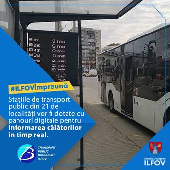 (P) 152 de stații de autobuz din Ilfov vor fi dotate cu panouri digitale, cu fonduri prin PNRR
