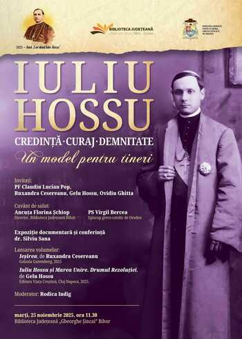 Despre moștenirea spirituală și morală lăsată de Cardinalul Iuliu Hossu
