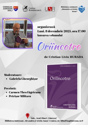 Lansare de carte la Biblioteca Județeană „Alexandru și Aristia Aman”: „Oriîncotro” de Cristian Liviu Burada
